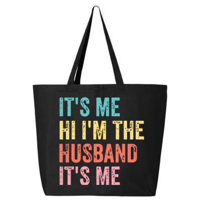 Fathers Day Shirts Its Me Hi Im The Husband Its Me 25L Jumbo Tote