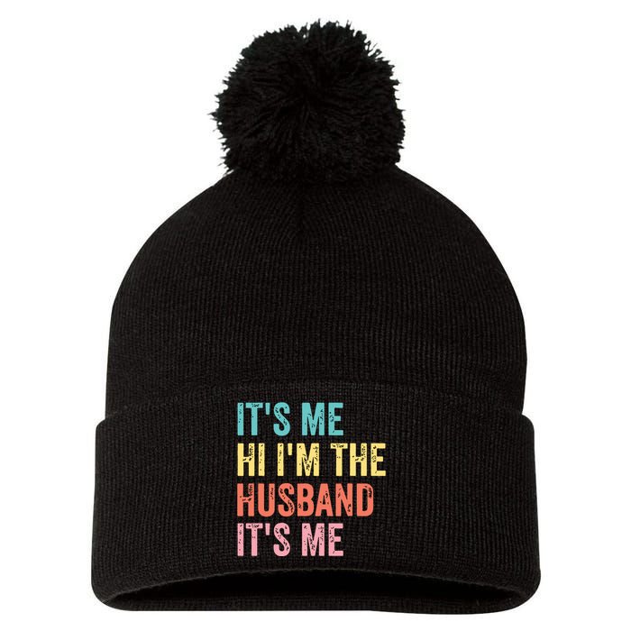 Fathers Day Shirts Its Me Hi Im The Husband Its Me Pom Pom 12in Knit Beanie