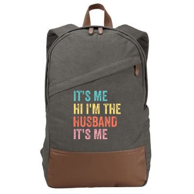 Fathers Day Shirts Its Me Hi Im The Husband Its Me Cotton Canvas Backpack