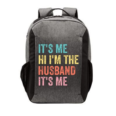 Fathers Day Shirts Its Me Hi Im The Husband Its Me Vector Backpack