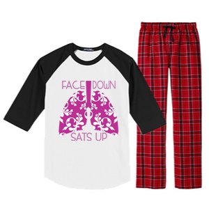 Face Down Sats Up Funny Respiratory Therapist Design Gift Raglan Sleeve Pajama Set