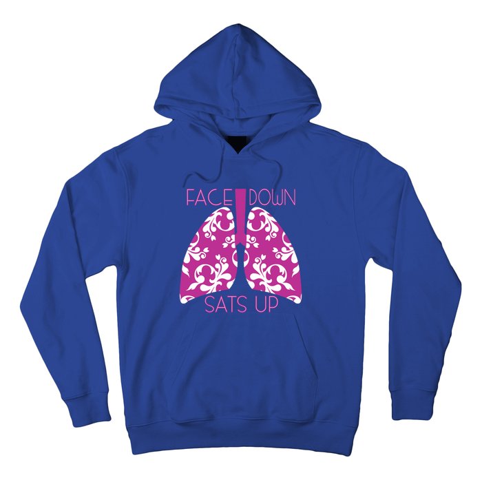 Face Down Sats Up Funny Respiratory Therapist Design Gift Hoodie