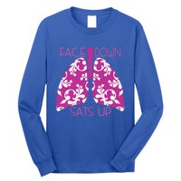 Face Down Sats Up Funny Respiratory Therapist Design Gift Long Sleeve Shirt