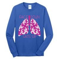 Face Down Sats Up Funny Respiratory Therapist Design Gift Tall Long Sleeve T-Shirt