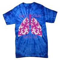 Face Down Sats Up Funny Respiratory Therapist Design Gift Tie-Dye T-Shirt