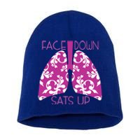 Face Down Sats Up Funny Respiratory Therapist Design Gift Short Acrylic Beanie