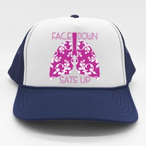 Face Down Sats Up Funny Respiratory Therapist Design Gift Trucker Hat