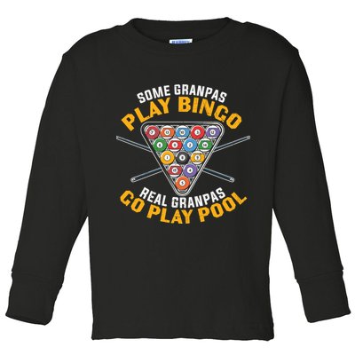 Father's Day Some Grandpas Play Bingo Billiards Dad Gift For Dad Toddler Long Sleeve Shirt