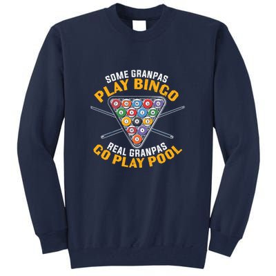 Father's Day Some Grandpas Play Bingo Billiards Dad Gift For Dad Tall Sweatshirt