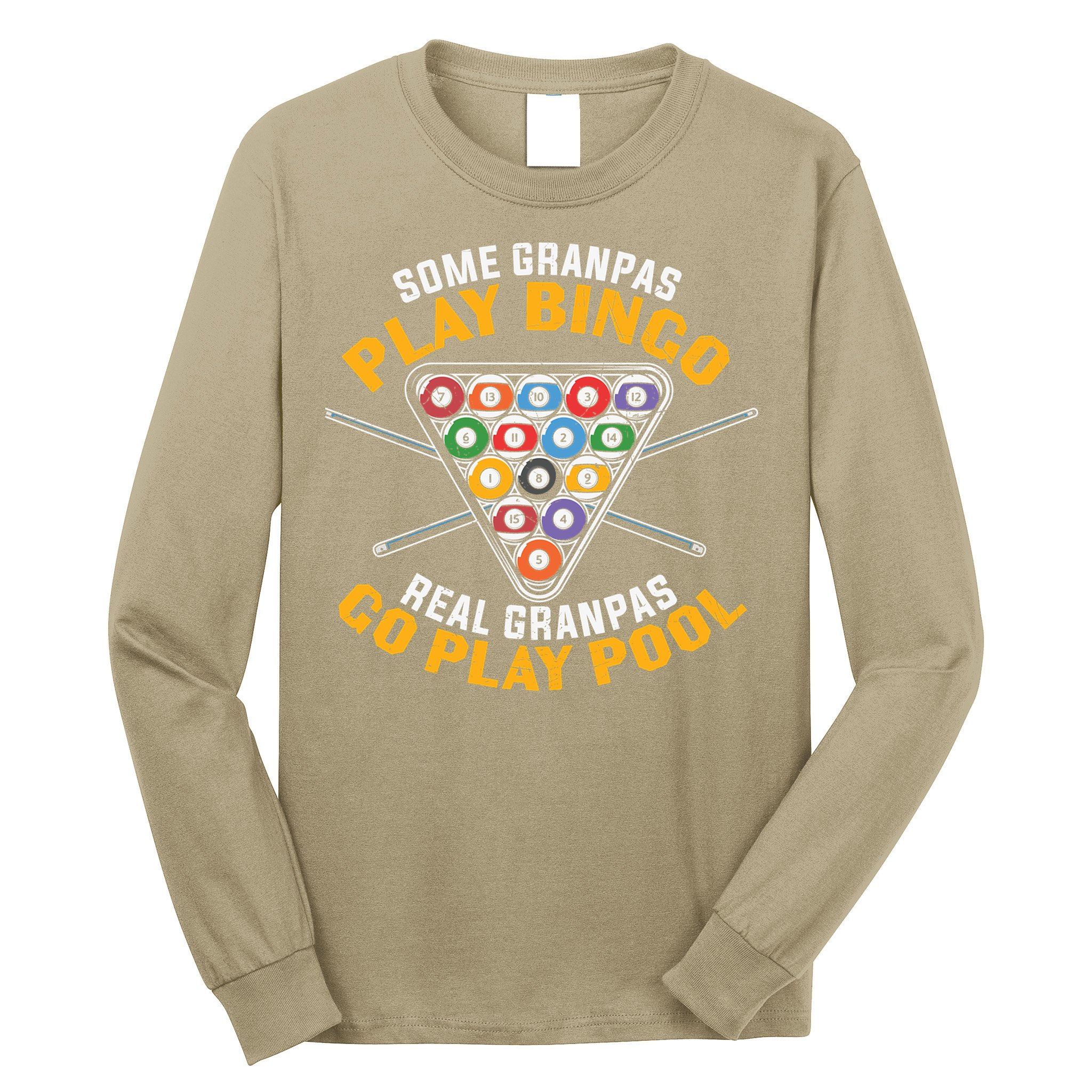 Father's Day Some Grandpas Play Bingo Billiards Dad Gift For Dad Long Sleeve Shirt
