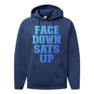 Face Down Sats Up Funny Respiratory Therapist Therapy Cute Gift Performance Fleece Hoodie