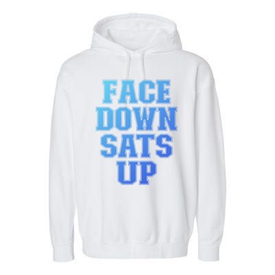 Face Down Sats Up Funny Respiratory Therapist Therapy Cute Gift Garment-Dyed Fleece Hoodie