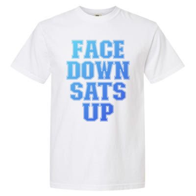 Face Down Sats Up Funny Respiratory Therapist Therapy Cute Gift Garment-Dyed Heavyweight T-Shirt