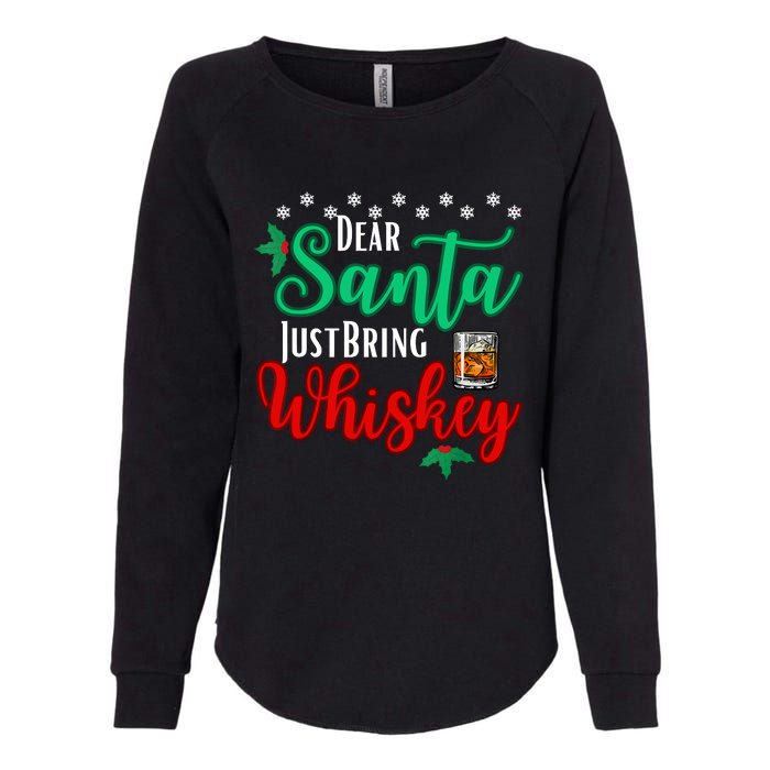 Funny Dear Santa Just Bring Whiskey Christmas Pajamas Womens California Wash Sweatshirt