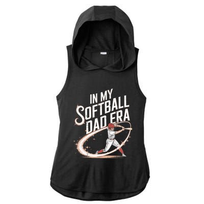 FatherS Day Softball In My Softball Dad Era Softball Parent Gift Ladies PosiCharge Tri-Blend Wicking Draft Hoodie Tank