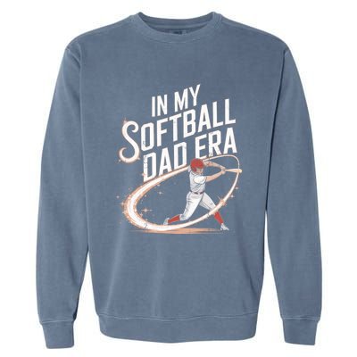 FatherS Day Softball In My Softball Dad Era Softball Parent Gift Garment-Dyed Sweatshirt