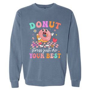 Funny Donut Stress Just Do Your Best Test Day Garment-Dyed Sweatshirt