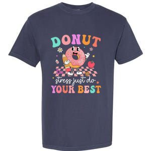 Funny Donut Stress Just Do Your Best Test Day Garment-Dyed Heavyweight T-Shirt