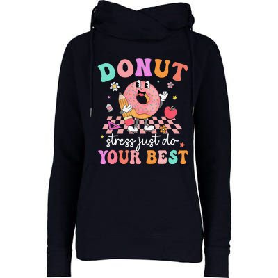 Funny Donut Stress Just Do Your Best Test Day Womens Funnel Neck Pullover Hood