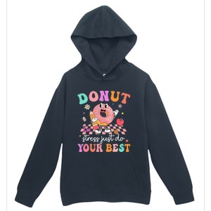 Funny Donut Stress Just Do Your Best Test Day Urban Pullover Hoodie