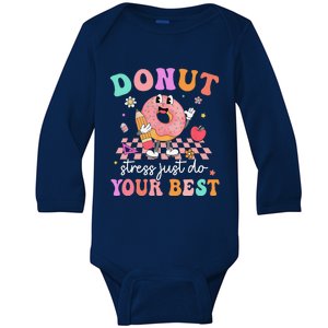 Funny Donut Stress Just Do Your Best Test Day Baby Long Sleeve Bodysuit