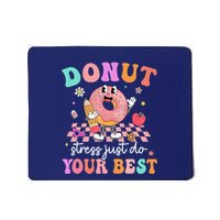 Funny Donut Stress Just Do Your Best Test Day Mousepad