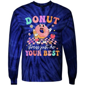 Funny Donut Stress Just Do Your Best Test Day Tie-Dye Long Sleeve Shirt