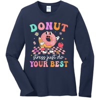 Funny Donut Stress Just Do Your Best Test Day Ladies Long Sleeve Shirt