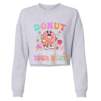 Funny Donut Stress Just Do Your Best Test Day Cropped Pullover Crew