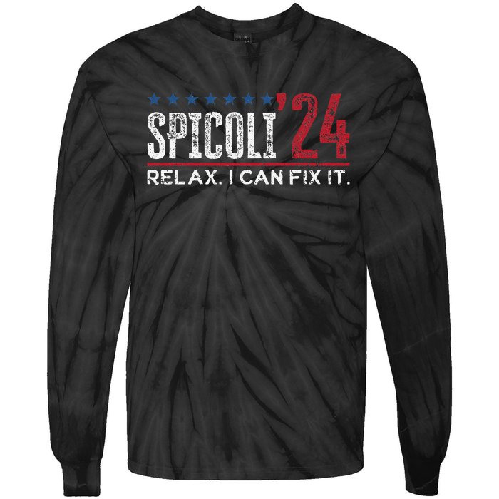 Funny Distressed Spicoli 24 Spicoli 2024 relax I can fix it Tie-Dye Long Sleeve Shirt