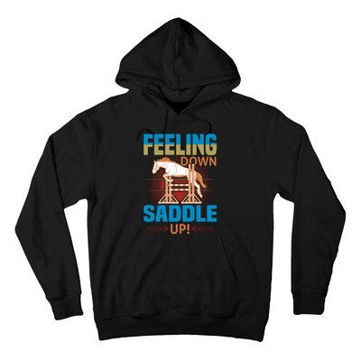 Feeling Down Saddle Up Hoodie