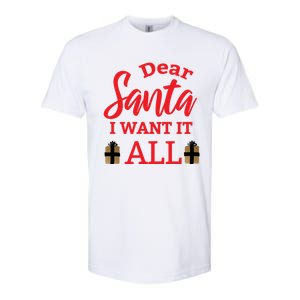 Funny Dear Santa I Want It All Christmas Xmas Funny Gift Funny Gift Softstyle CVC T-Shirt