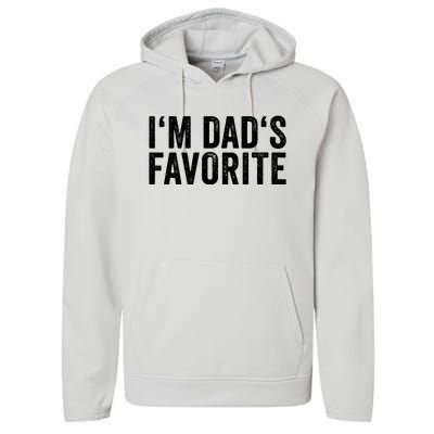 Favorite Daughter Son Child Boy Girl Im Dads Favorite Performance Fleece Hoodie