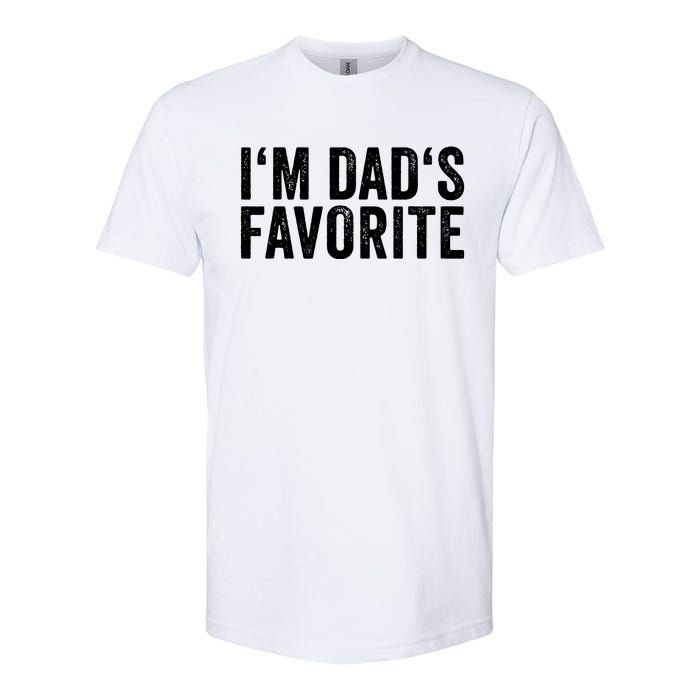 Favorite Daughter Son Child Boy Girl Im Dads Favorite Softstyle CVC T-Shirt