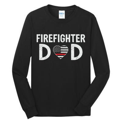 Firefighter Dad Support The Thin Red Line USA Flag Tall Long Sleeve T-Shirt