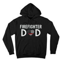 Firefighter Dad Support The Thin Red Line USA Flag Tall Hoodie