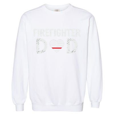 Firefighter Dad Support The Thin Red Line USA Flag Garment-Dyed Sweatshirt