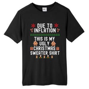 Funny Due To Inflation This Is My Ugly For Christmas Gift Tall Fusion ChromaSoft Performance T-Shirt