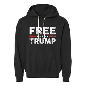 Free Donald Trump Republican Support Pro Trump American Flag Garment-Dyed Fleece Hoodie