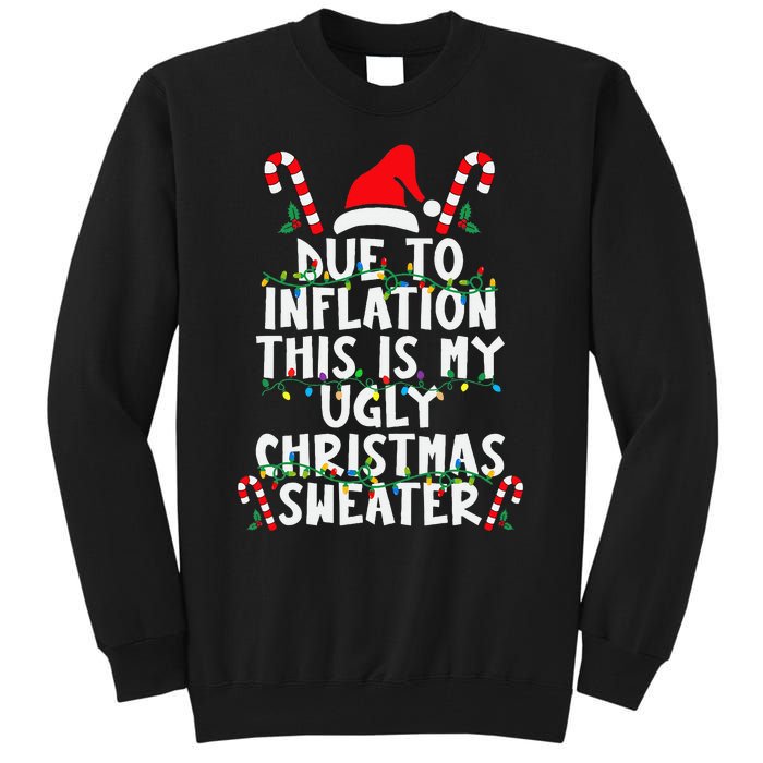 Funny Due To Inflation Ugly Christmas Sweaters For Tall Sweatshirt