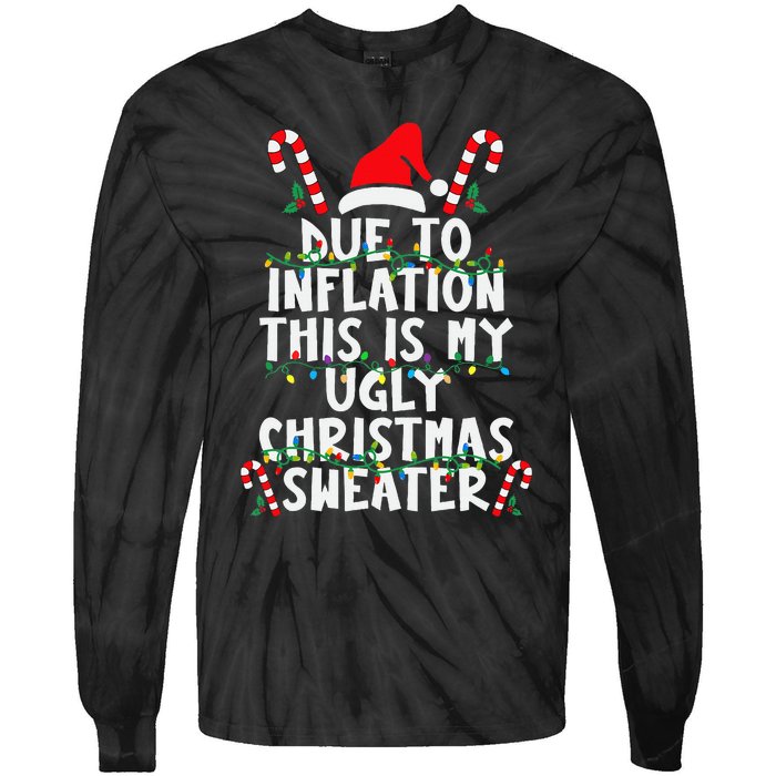 Funny Due To Inflation Ugly Christmas Sweaters For Tie-Dye Long Sleeve Shirt