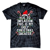 Funny Due To Inflation Ugly Christmas Sweaters For Tie-Dye T-Shirt