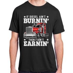 Funny Diesel Trucker Big Rig Semi-Trailer Truck Driver  Adult ChromaSoft Performance T-Shirt