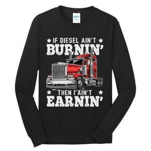 Funny Diesel Trucker Big Rig Semi-Trailer Truck Driver  Tall Long Sleeve T-Shirt