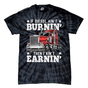 Funny Diesel Trucker Big Rig Semi-Trailer Truck Driver  Tie-Dye T-Shirt