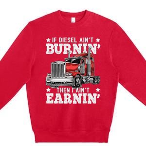 Funny Diesel Trucker Big Rig Semi-Trailer Truck Driver  Premium Crewneck Sweatshirt