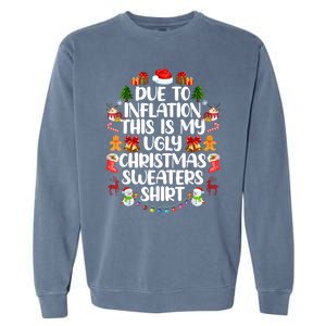 Funny Due To Inflation Ugly Christmas Sweaters Garment-Dyed Sweatshirt