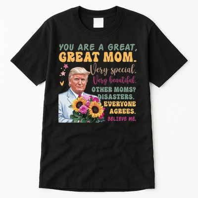 Funny Donald Trump Mothers Day Hold Flower Funny Quote Tall T-Shirt