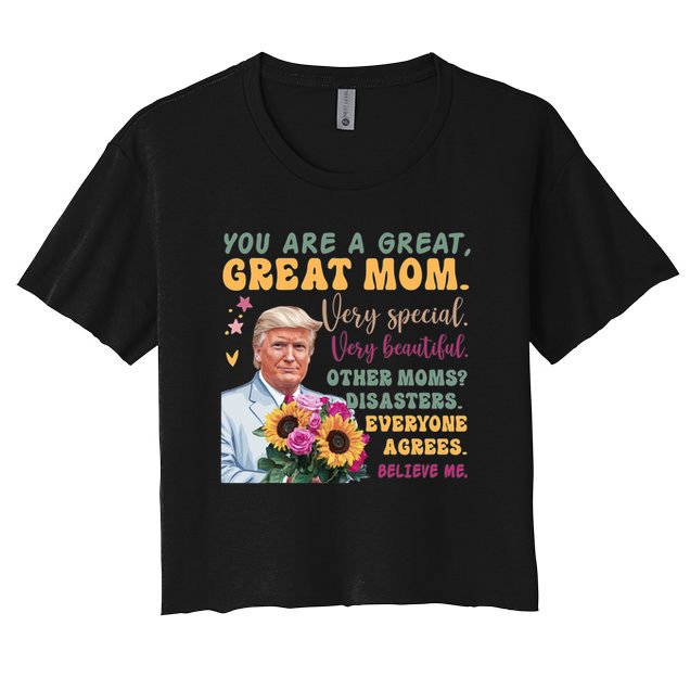 Funny Donald Trump Mothers Day Hold Flower Funny Quote Crop Top