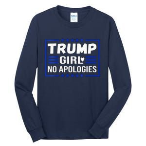 Funny Donald Trump Girl No Apologies Election 2024 Trump Tall Long Sleeve T-Shirt